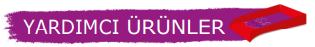 Yardımcı Ürünler